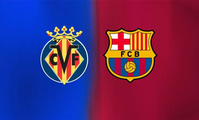 موعد مباراة برشلونة وفياريال 