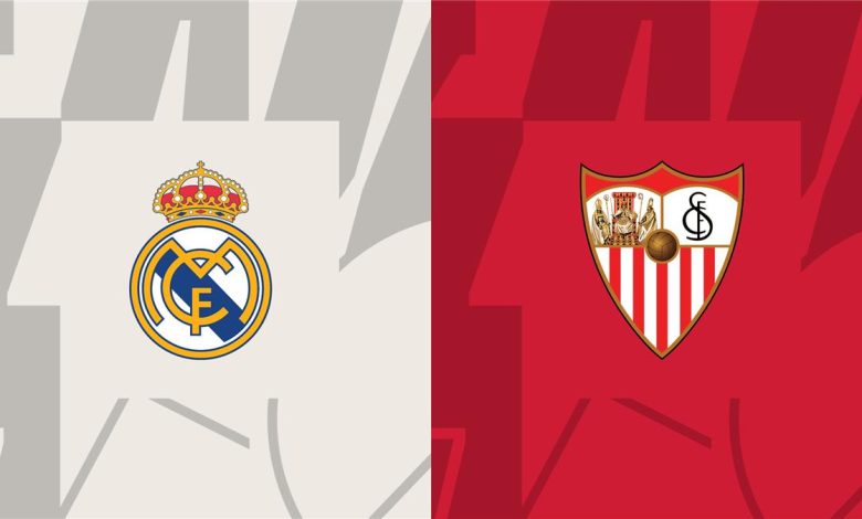 موعد مباراة ريال مدريد وإشبيلية في الدوري الإسباني