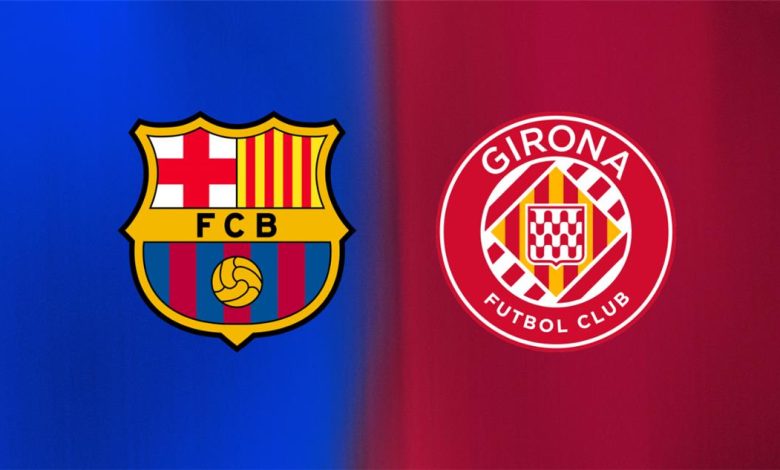 موعد مباراة برشلونة وجيرونا في الدوري الإسباني